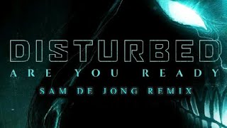 Video thumbnail of "Disturbed - "Are You Ready" (Sam De Jong Remix) [Evolution Deluxe Bonus Track]"