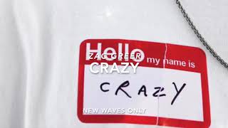 Zac Greer - Crazy