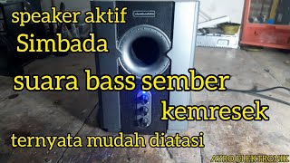 Servis speaker aktif merk Simbadda bass sember|kemresek
