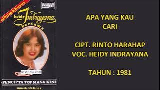 HEIDY INDRAYANA - APA YANG KAU CARI (Cipt. Rinto Harahap) (1981)