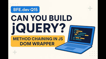 BFE.dev 15. DOM wrapper to support method chaining like jQuery | JavaScript Coding Interview