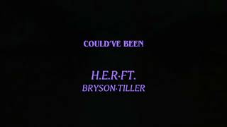 H.E.R - Could've Been ft. Bryson Tiller (slowed + reverb)