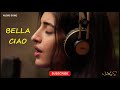 Bella Ciao - Luciana Zogbi ft Kenny Holland & Romy Wave (Short Version) Mp3 Song