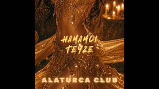 Alaturca Club - Hamamcı Teyze