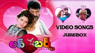 Love Birds Telugu Movie Video Songs Jukebox || Prabhu Deva, Nagma