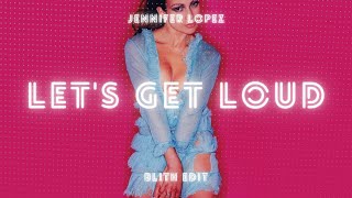 Jennifer Lopez - Let's Get Loud (Blith Edit) Resimi