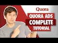 Quora Ads Tutorial: Complete & Detailed Step-By-Step (The Only Video You Will Need)