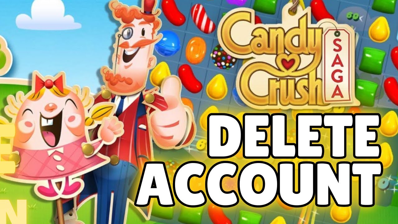 How to Delete Candy Crush Saga Account 2025?