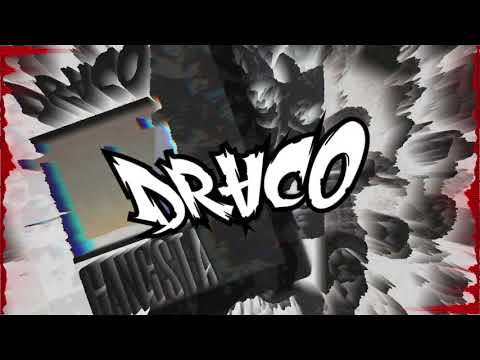 DRACO - GANGSTA (OUT NOW)