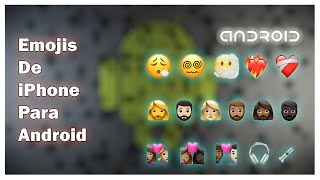 Emojis De iPhone Para Cualquier Android En Todas Las Apps !  Emojis De iOS Para Android Sin ZFONT