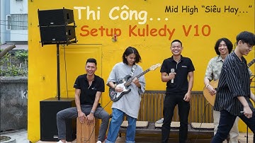 Thi công Âm Thanh Kuledy V10 - Khai Trương Hầm Trú Ẩn -fb: 0974743311