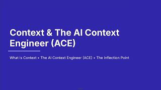 Context & the AI Context Engineer (ACE)
