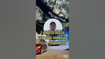 2 MẶT HẺM 5M TRƯỚC SAU - ÔTÔ ĐỖ CỬA - VIEW SÔNG VÀM THUẬT P15GV CHỈ HƠN 5 TỶ #anhvietsaigon