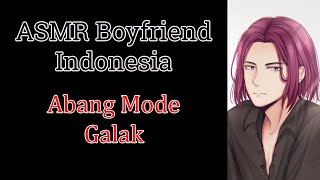 Abang Mode Galak | ASMR Suara Cowok Marah | ASMR Boyfriend Indonesia