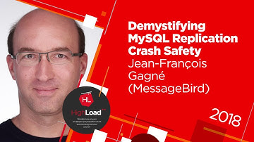 Demystifying MySQL Replication Crash Safety / Jean-François Gagné (MessageBird)