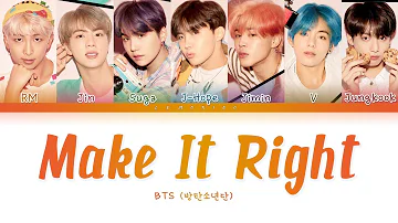 BTS - Make It Right (방탄소년단 - Make It Right) [Color Coded Lyrics/Han/Rom/Eng/가사]