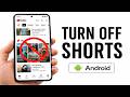 How To Turn Off YouTube Shorts On Android (Quick &amp; Easy)