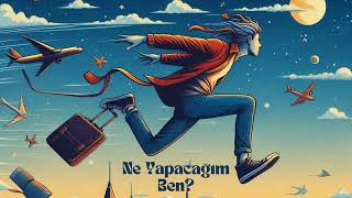 Ne Yapacağım Ben?