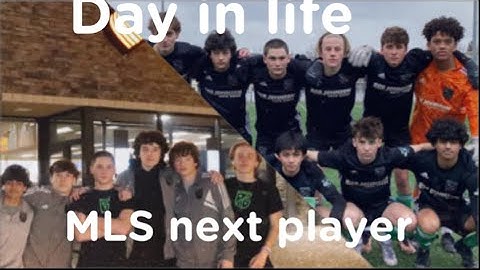 Day In The Life Of an MLS Next PLayer