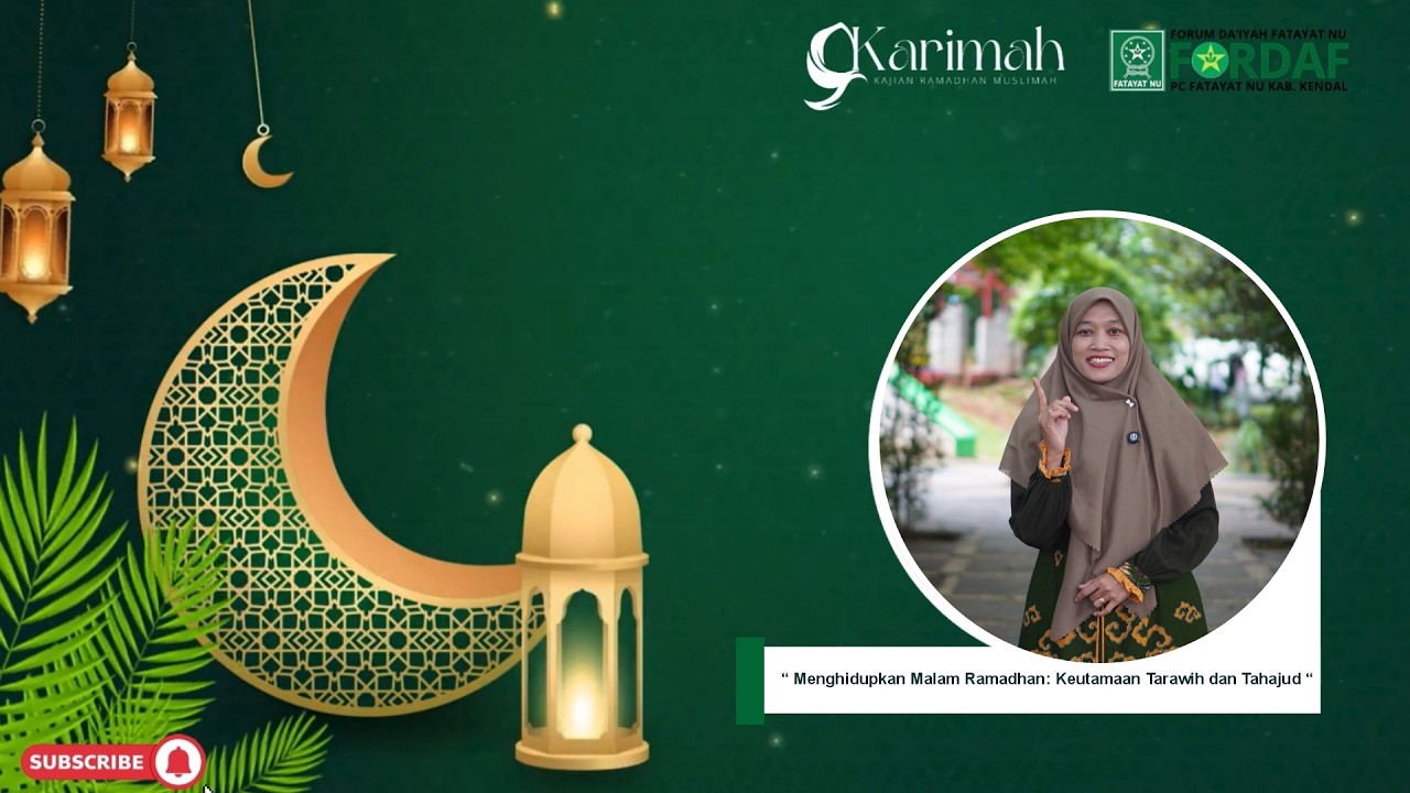 5 Karimah 1447 H /2026 |Himmatul Aliyati, S.Pd.I| Malam Ramadhan: Keutamaan Tarawih dan Tahajud