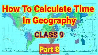 Celebrity How To Calculate Time In Geography| Time Calculation In Geography | Time Sums For Class 9 Geography Wealth