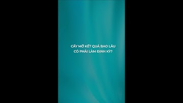 [Bác sĩ Thảo] CẤY MỠ GIỮ KẾT QUẢ ĐƯỢC BAO LÂU? CÓ PHẢI THỰC HIỆN ĐỊNH KỲ KHÔNG?