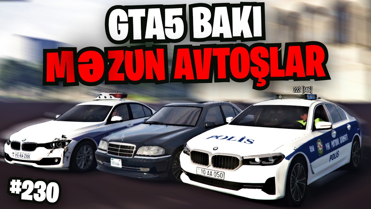 MƏZUN AVTOŞLARI POLİS TUTDU [GTA5 BAKI] #230 Azərbaycanca