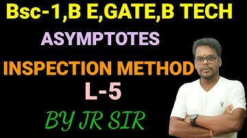 asymptotes || inspection method || Bsc-1|| BY JR SIR