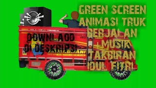 GREEN SCREEN ANIMASI TRUK BERJALAN  MUSIK HARI RAYA IDUL FITRI