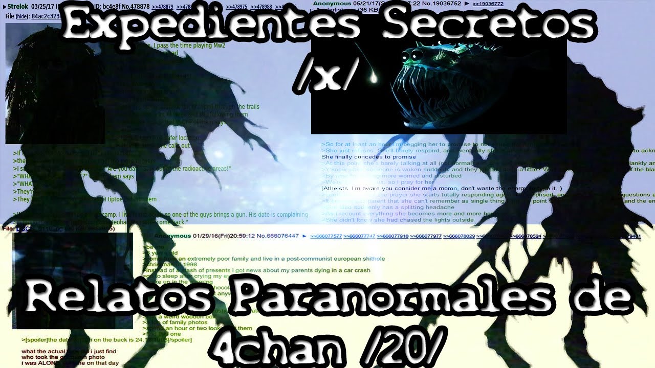 Expedientes Secretos /x/ - Relatos Paranormales de 4chan /20/