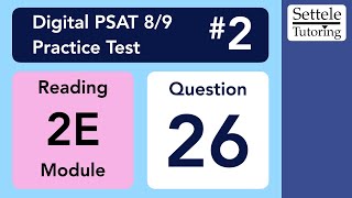 Digital PSAT 8/9 #2, Reading Module 2E (easy), Question 26 (transition)