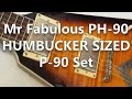 Mr fabulous ph 90 humbucker sized p 90 set