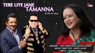 Tere Liye Jane Tamanna | Udit Narayan & Mithu Ahmed | Bappi Lahiri | Hindi Song 2024 | Rooh Music
