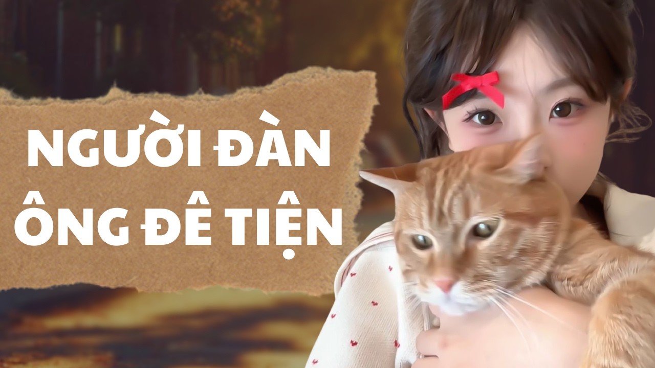 [Truyện Audio ] [FULL] NGƯỜI ĐÀN ÔNG ĐÊ TIỆN || Sora Bé Bỏng