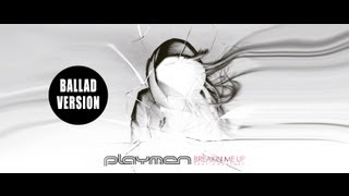 Playmen - Breakin' Me Up Ft. Courtney | Ballad Version With Lyrics