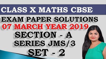 Class 10 CBSE Maths 2019 Exam Paper Solution Section A JMS/3 SET-2