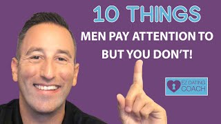 10 THINGS MEN PAY ATTENTION TO But You Do Not