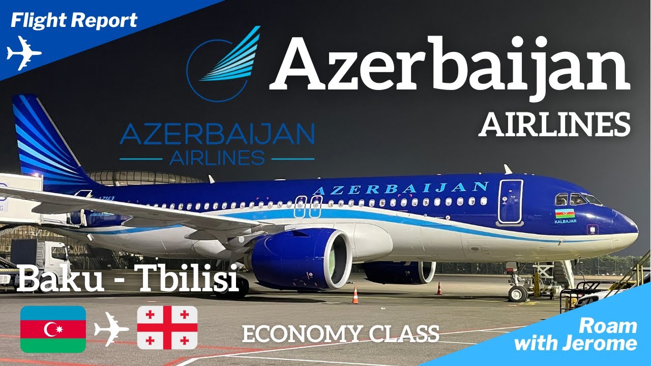AZERBAIJAN AIRLINES | ECONOMY CLASS | AIRBUS 320 | BAKU to TBILISI | 4K-AZ77 #azerbaijanairlines