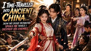 【ENG DUB | FULL】I Brought My Modern Mind to Ancient China And My Duke Husband Spoils Me Rotten!！ screenshot 4