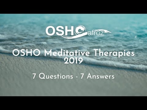 OSHO Meditative Therapies: 7 Questions - 7 Answers