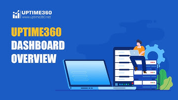 UPTIME360 Dashboard Overview