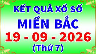 Xổ số miền bắc hôm nay thứ 7 ngày 19/9/2026 - KQXS Nam Định - XS Miền Bắc - XSMB - KQXSMB - XSND