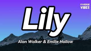 Alan Walker & Emilie Hollow - Lily (Lyrics)🎵
