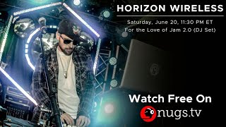 Horizon Wireless - For the Love of Jam 2.0 (DJ Set)