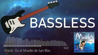 Video thumbnail of "Bassless | Maná - En el muelle de San Blas"