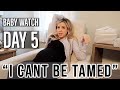 "I CAN'T BE TAMED" // BABY WATCH DAY 5 // BEASTON FAMILY VIBES