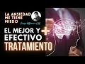 ANSIEDAD: EL MEJOR y más efectivo TRATAMIENTO