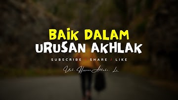 PERBAIKI AKHLAK MU, MAKA ALLAH AKAN MEMPERBAIKI HIDUPMU - CERAMAH USTADZ HANAN ATTAKI TERBARU