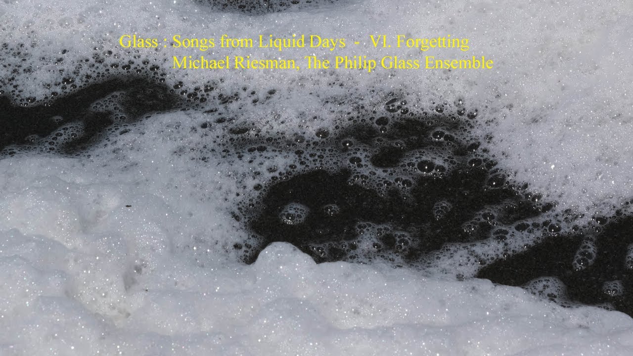 Glass : Songs from Liquid Days - VI. Forgetting - YouTube