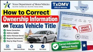 How to Correct Ownership Information on Texas Vehicle Title Guide